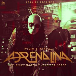 Wisin Y Yandel Ft. Jennifer Lopez Y Ricky Martin – Adrenalina